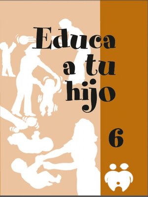 cover image of Educa a tu hijo. VI